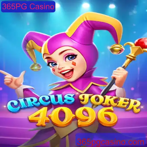 Explore o Mundo Divertido de CircusJoker4096 no 365PG Casino