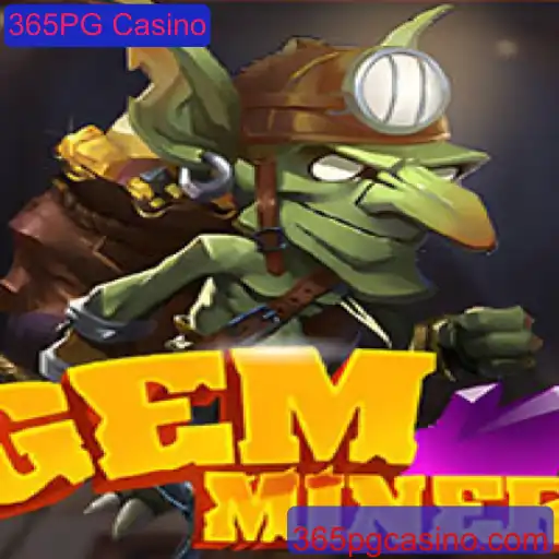Descubra o Mundo Encantado de GemMiner no 365PG Casino