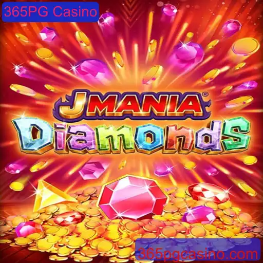 Descubra JManiaDiamonds: O Revolucionário Jogo no 365PG Casino