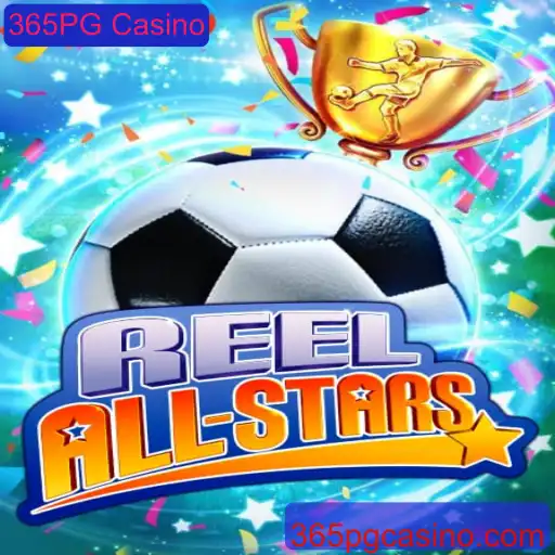 Descubra a Emoção de 'ReelAllStars' no 365PG Casino